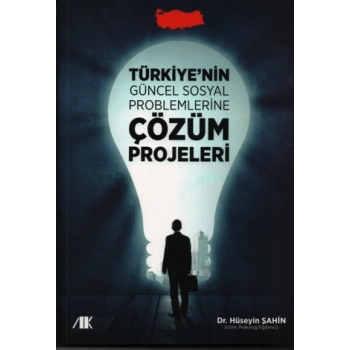 Türkiyenin Güncel Sosyal Problemlerine Çözüm Projeleri