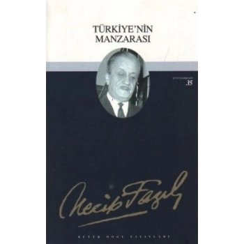 Türkiye’nin Manzarası : 29 - Necip Fazıl Bütün Eserleri
