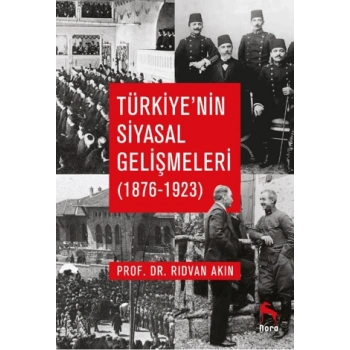 Türkiye’nin Siyasal Gelişmeleri (1876-1923)