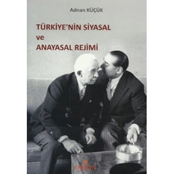 Türkiye’nin Siyasal ve Anayasal Rejimi