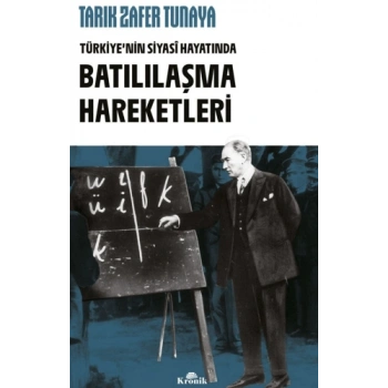 Türkiye’nin Siyasî Hayatında Batılılaşma Hareketleri
