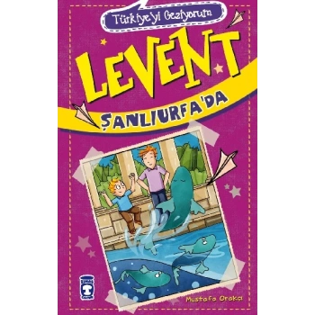 Türkiyeyi Geziyorum - Levent Şanlıurfa’da
