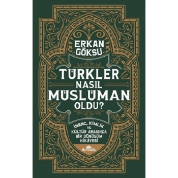 Türkler Nasıl Müslüman Oldu?