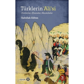 Türklerin Hz. Ali’si