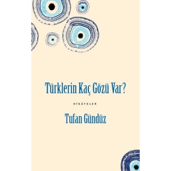 Türklerin Kaç Gözü Var?