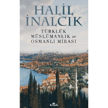 Türklük, Müslümanlık Ve Osmanlı Mirası