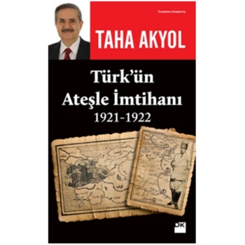 Türk’ün Ateşle İmtihanı 1921-1922