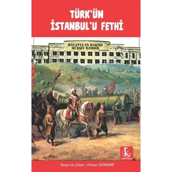 Türk’ün İstanbul’u Fethi