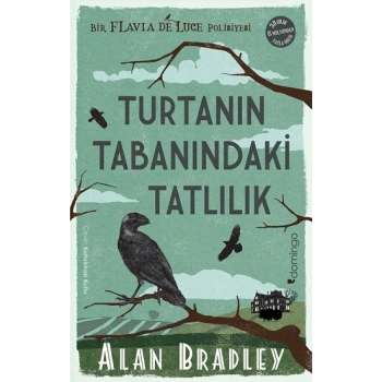 Turtanın Tabanındaki Tatlılık  (Flavia de Luce Polisiyesi 1)