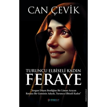 Turuncu Elbiseli Kadın : Feraye