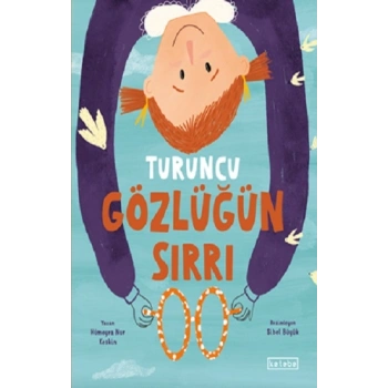 Turuncu Gözlüğün Sırrı