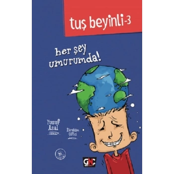 Tuş Beyinli-3: Her Şey Umurumda ! (Ciltli)
