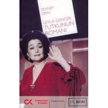 Tutkunun Romanı - Leyla Gencer