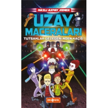 Tutsaklar Gezegeninden Kaçış / Uzay Maceraları 5