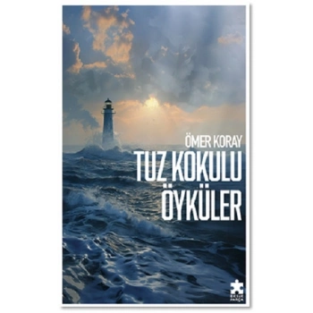 Tuz Kokulu Öyküler