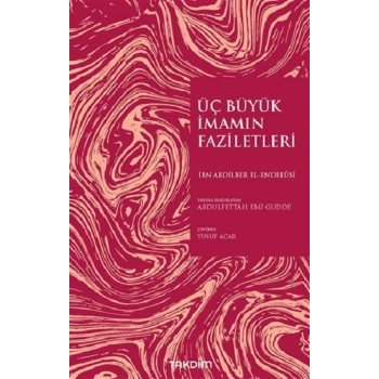 Üç Büyük İmamın Faziletleri