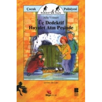 Üç Dedektif Hayalet Atın Peşinde