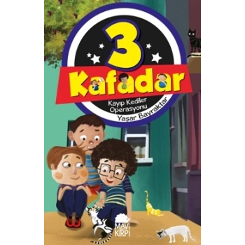 Üç Kafadar- Kayıp Kediler Operasyonu