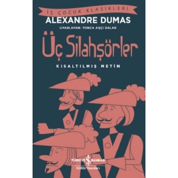 Üç Silahşörler  (Kısaltılmış Metin )
