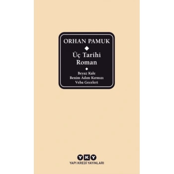 Üç Tarihi Roman / Beyaz Kale – Benim Adım Kırmızı – Veba Geceleri (Delta)
