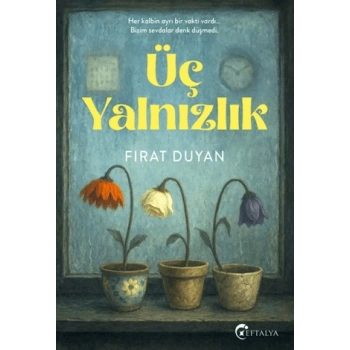 Üç Yalnızlık