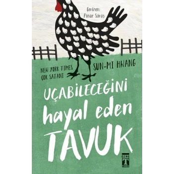 Uçabileceğini Hayal Eden Tavuk