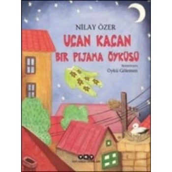 Uçan Kaçan Bir Pijama Öyküsü