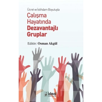 Ücret Ve İstihdam Boyutuyla Çalışma Hayatında Dezavantajlı Gruplar