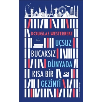 Uçsuz Bucaksız Dünyada Kısa Bir Gezinti