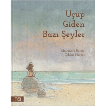 Uçup Giden Bazı Şeyler (Ciltli)