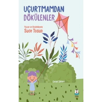 Uçurtmamdan Dökülenler