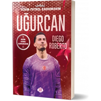 Uğurcan Çakır – Benim Futbol Kahramanım
