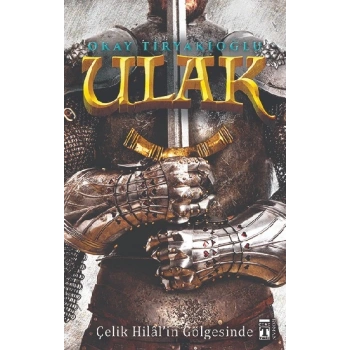 Ulak - Çelik Hilalin Gölgesinde