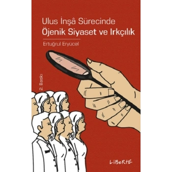 Ulus İnşa Sürecinde Öjenik Siyaset ve Irkçılık