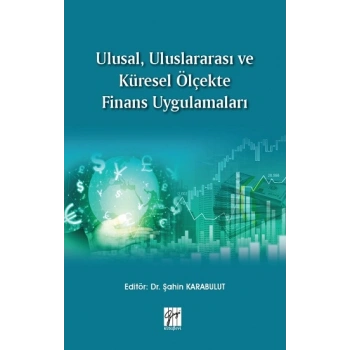 Ulusal, Uluslararası ve Küresel Ölçekte Finans Uygulamaları