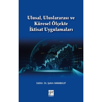Ulusal, Uluslararası ve Küresel Ölçekte İktisat Uygulamaları