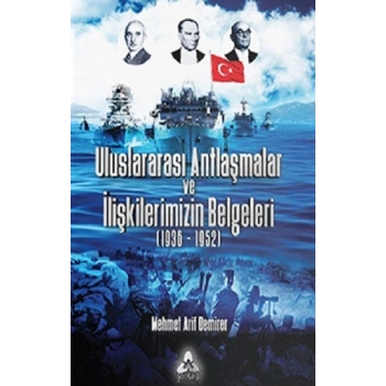 Uluslararası Antlaşmalar Ve İlişkilerimizin Belgeleri