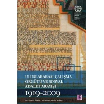 Uluslararası Çalışma Örgütü ve Sosyal Adalet Arayışı 1919-2009