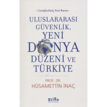 Uluslararası Güvenlik, Yeni Dünya Düzeni ve Türkiye