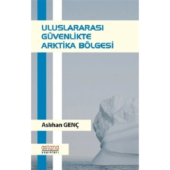 Uluslararası Güvenlikte Arktika Bölgesi