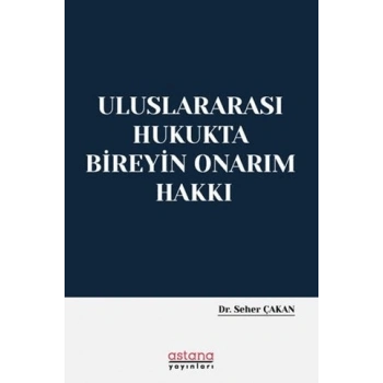 Uluslararası Hukukta Bireyin Onarım Hakkı