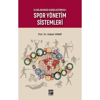 Uluslararası Karşılaştırmalı Spor Yönetim Sistemleri