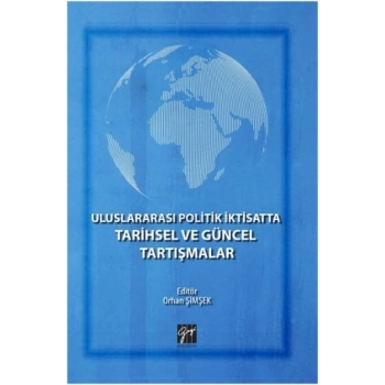 Uluslararası Politik İktisatta Tarihsel ve Güncel Tartışmalar