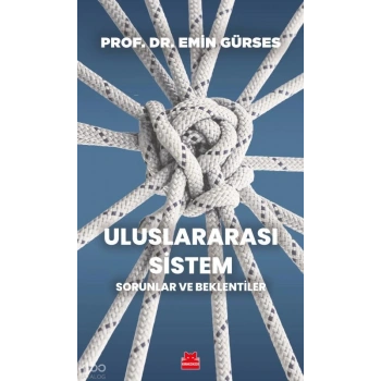 Uluslararası Sistem;Sorunlar ve Beklentiler