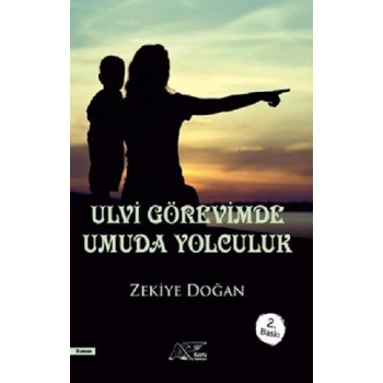 Ulvi Görevimde Umuda Yolculuk