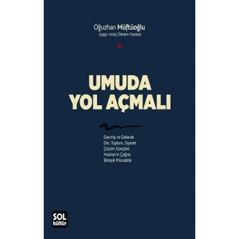 Umuda Yol Açmalı