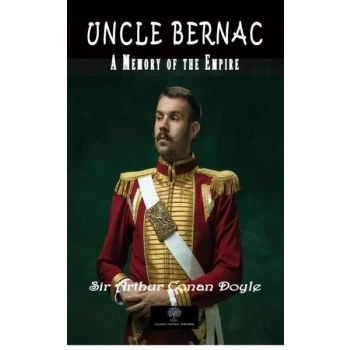 Uncle Bernac A Memory of the Empire