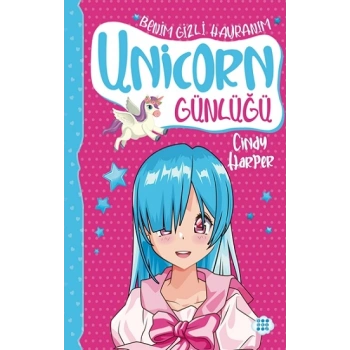 Unicorn Günlüğü 9 -  Benim Gizli Hayranım