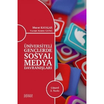 Üniversiteli Gençlerde Sosyal Medya Davranışları