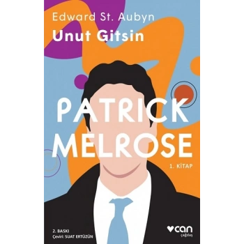 Unut Gitsin - Patrick Melrose 1. Kitap